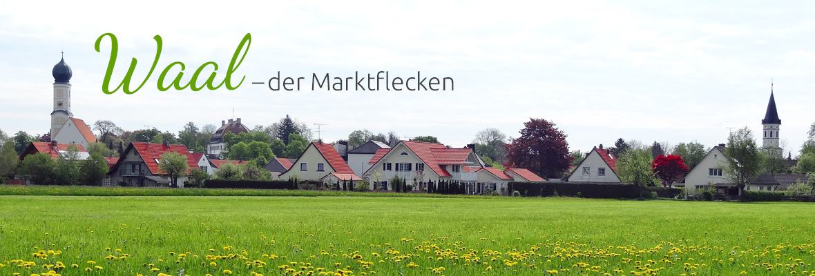 Dorfansicht Waal mit dem Slogan: Waal - der Marktflecken